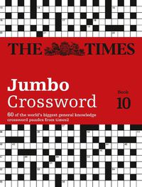 Cover image for The Times 2 Jumbo Crossword Book 10: 60 Large General-Knowledge Crossword Puzzles