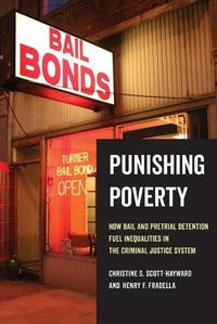 Cover image for Punishing Poverty: How Bail and Pretrial Detention Fuel Inequalities in the Criminal Justice System