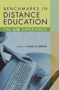 Cover image for Benchmarks in Distance Education: The LIS Experience