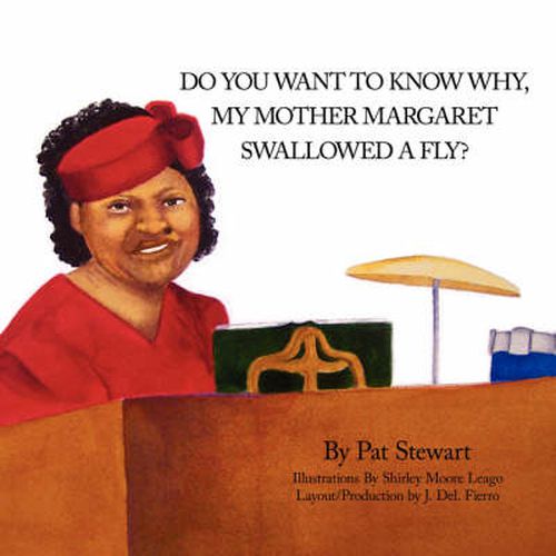 Cover image for Do You Want to Know Why My Mother Margaret Swallowed a Fly?