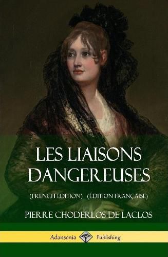 Les Liaisons dangereuses (French Edition) (Edition Francaise) (Hardcover)