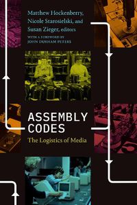 Cover image for Assembly Codes: The Logistics of Media