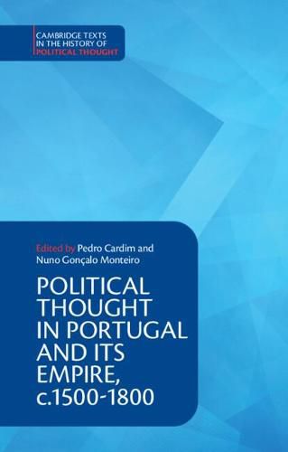 Cover image for Political Thought in Portugal and its Empire, c.1500-1800: Volume 1