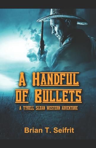 A Handful of Bullets