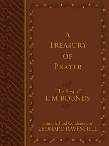 Cover image for Treasury of Prayer: The Best of E.M. Bounds (Compiled and Condensed)