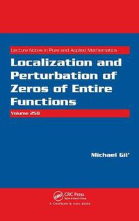 Cover image for Localization and Perturbation of Zeros of Entire Functions