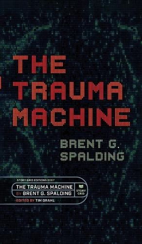 Cover image for The Trauma Machine