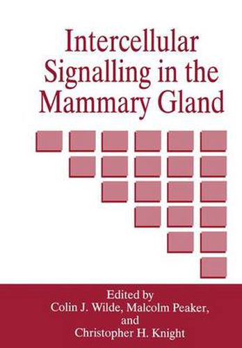 Intercellular Signalling in the Mammary Gland: Proceedings of the 1994 Hannah Symposium Held in Ayr, Scotland, April 13-15, 1994