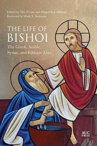 Cover image for The Life of Bishoi: The Greek, Arabic, Syriac, and Ethiopic Lives