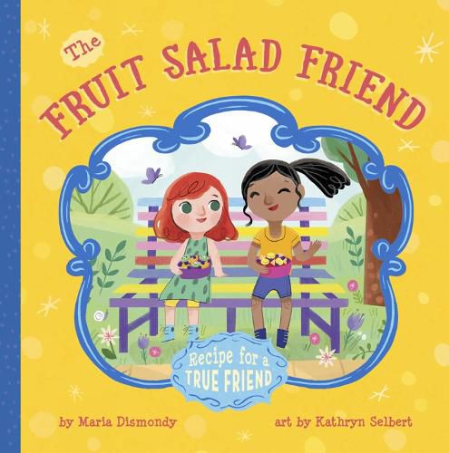 The Fruit Salad Friend: Recipe for A True Friend