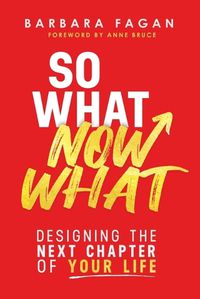 Cover image for So What, Now What