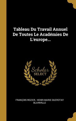 Tableau Du Travail Annuel De Toutes Le Academies De L'europe...