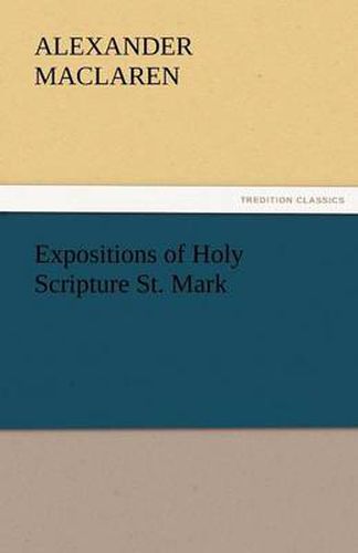 Cover image for Expositions of Holy Scripture St. Mark