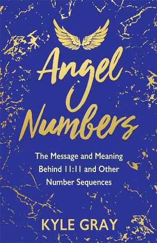 Angel Numbers: The Messages and Meaning Behind 11:11 and Other Number Sequences