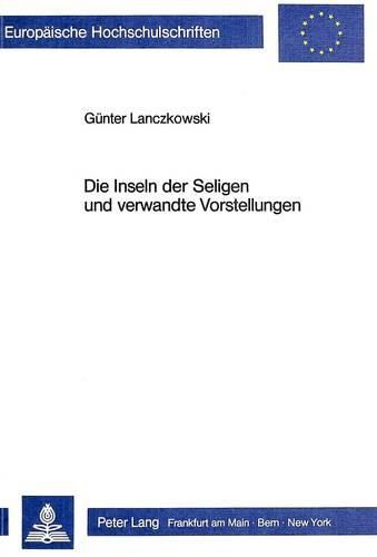 Cover image for Die Inseln Der Seligen Und Verwandte Vorstellungen