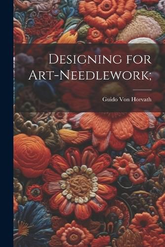 Cover image for Designing for Art-needlework;