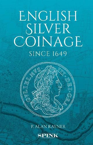 Cover image for English Silver Coinage  Original: 30th anniversary revised  Platinum  edition, newly illustrated throughout