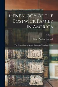 Cover image for Genealogy of the Bostwick Family in America