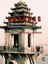 Cover image for Banaras: Urban Forms and Cultural Histories