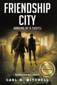 Cover image for Friendship City: Hanging by a Thread