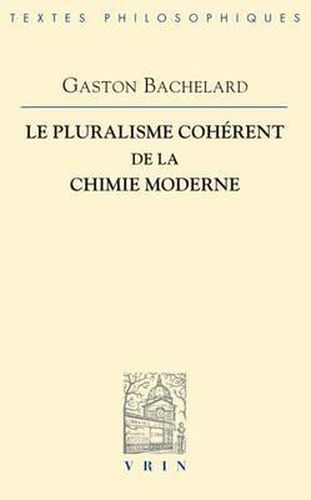 Le Pluralisme Coherent de la Chimie Moderne