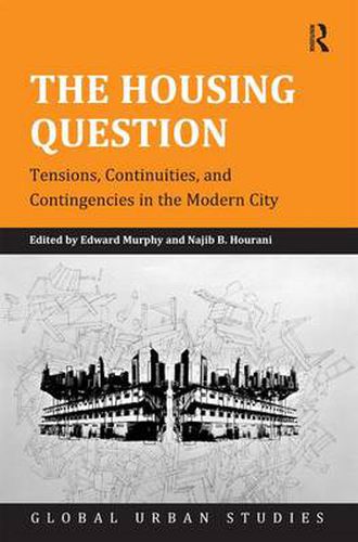 Cover image for The Housing Question: Tensions, Continuities, and Contingencies in the Modern City