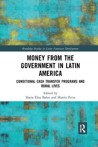 Cover image for Money from the Government in Latin America: Conditional Cash Transfer Programs and Rural Lives