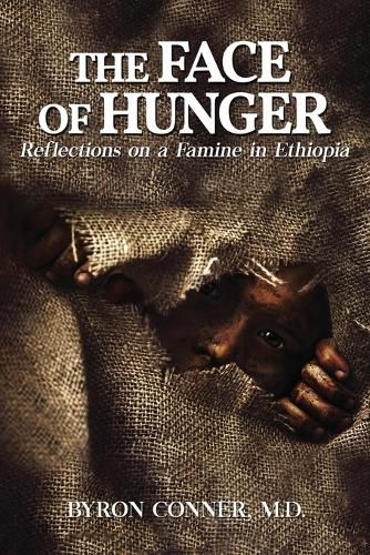 Cover image for The Face of Hunger: Reflections on a Famine in Ethiopia