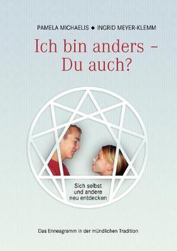 Cover image for Ich bin anders - Du auch?: Sich selbst und andere neu entdecken - Enneagramm in der mundlichen Tradition