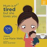 Cover image for Mum is tired but she loves you