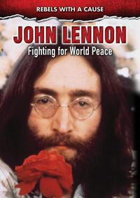 Cover image for John Lennon: Fighting for World Peace