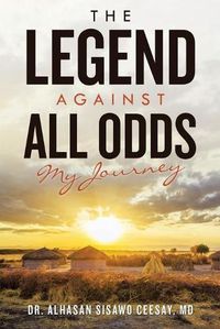 Cover image for The Legend Against All Odds: My Journey