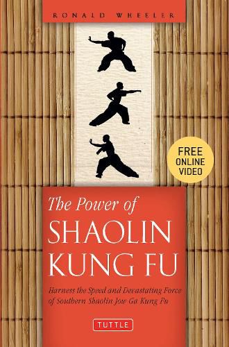 Cover image for The Power of Shaolin Kung Fu: Harness the Speed and Devastating Force of Southern Shaolin Jow Ga Kung Fu [DVD Included]