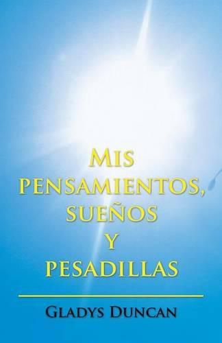 Cover image for MIS Pensamientos, Suenos y Pesadillas