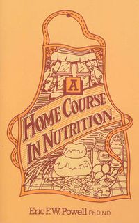 Cover image for A Home Course In Nutrition