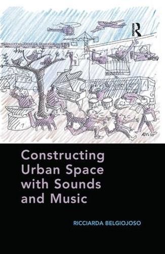 Cover image for Constructing Urban Space with Sounds and Music