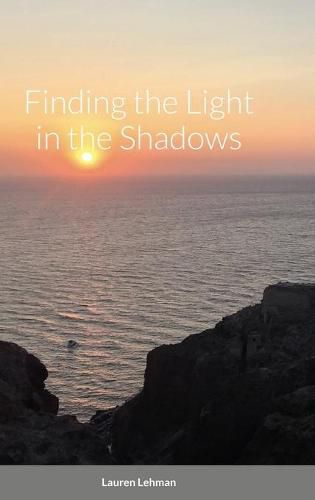 Cover image for Finding the Light in the Shadows