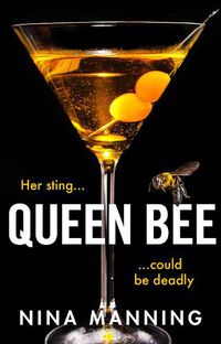 Cover image for Queen Bee: A brand new addictive psychological thriller from the author of The Bridesmaid for 2022