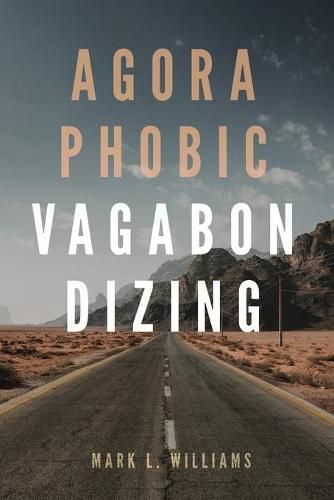 Cover image for Agoraphobic Vagabondizing