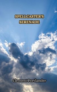 Cover image for Spellcaster's Serenade