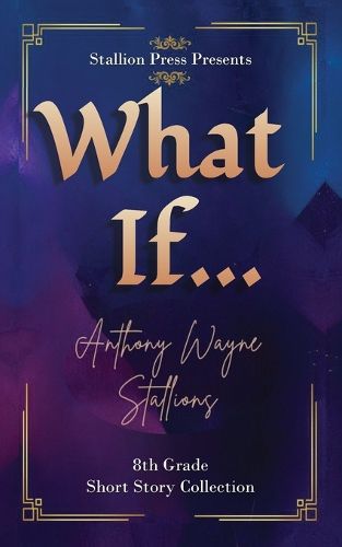 Cover image for What If... A Middle School Collection