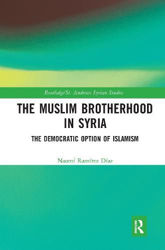 Cover image for The Muslim Brotherhood in Syria: The Democratic Option of Islamism