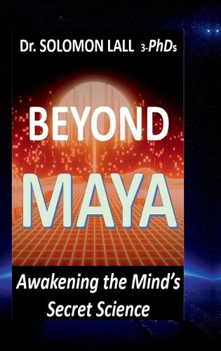 Cover image for Beyond Maya - Awakening the Mind's Secret Science