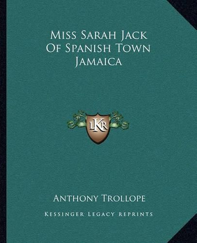 Miss Sarah Jack of Spanish Town Jamaica