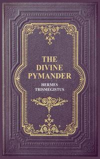 Cover image for The Divine Pymander