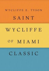 Cover image for Saint Wycliffe of Miami Classic