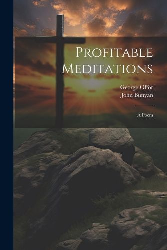 Profitable Meditations