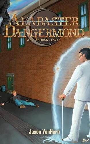 Cover image for Alabaster Dangermond and Astrid's Jewel