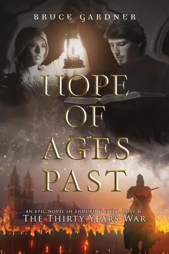 Hope of Ages Past: An Epic Novel of Faith, Love, and the Thirty Years War
