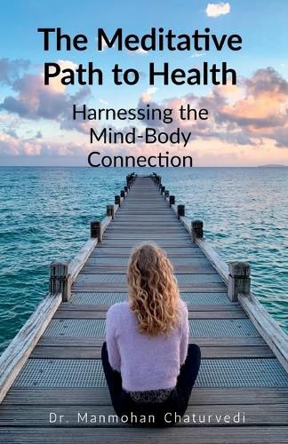 Cover image for The Meditative Path to Health